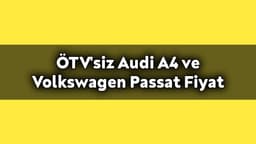 Ötv'siz Audi A4 ve Volkswagen Passat Kasım 2020 Fiyatları