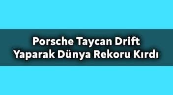 Porsche Taycan Drift Yaparak Dünya Rekoru Kırdı