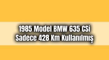 1985 Model Bmw 635 Csi Sadece 428 Km Kullanılmış