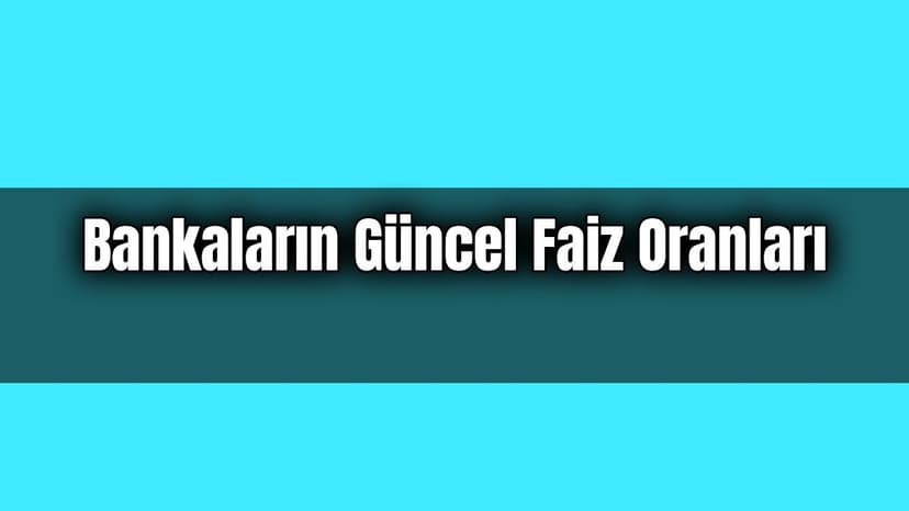 Kredi Çekmeyi Düşünenler Dikkat! Bankaların Güncel Faiz Oranları