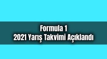 Formula 1 2021 Yarış Takvimi Açıklandı