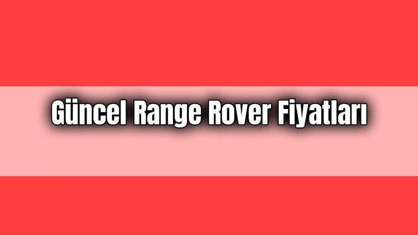 Güncel Range Rover Fiyatları, Range Rover Discovery Sport Fiyat Listesi!