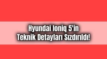 Hyundai Ioniq 5’In Teknik Detayları Sızdırıldı!