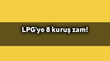 Lpg’ye 8 Kuruş Zam! Pompaya Yansımayacak
