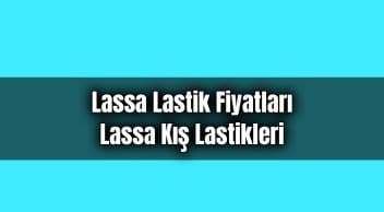 Lassa Lastik Fiyatları – Lassa Kış Lastikleri