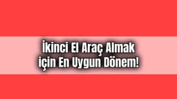 Masfed Başkanı İkinci El Araç Almak için En Uygun Dönem!