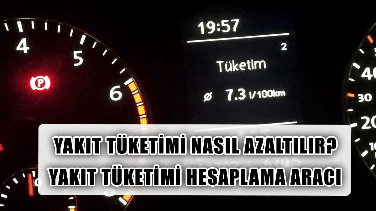 Araç Yakıt Tüketimi Hesaplama, Arabam ne Kadar Yakar?