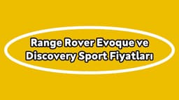 2021 Range Rover 1.5 Benzinli Evoque ve Discovery Sport Fiyatları