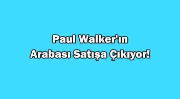 Paul Walker’ın 1965 Shelby 427 Cobra Fam Model Arabası Satışa Çıkıyor!