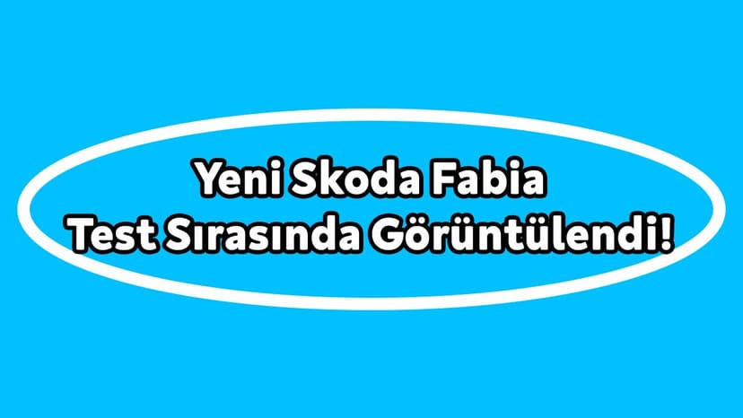 Yeni Skoda Fabia Test Sırasında Görüntülendi!