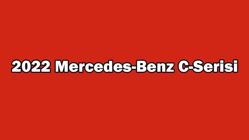 Yeni 2022 Mercedes-Benz C-Serisi (W206) Görüntülendi!