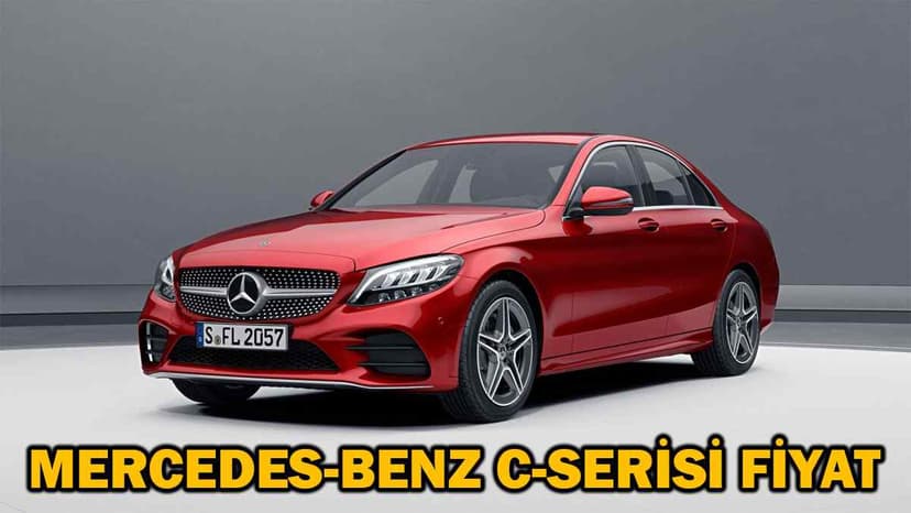 2021 Mercedes-Benz C Serisi Fiyat Listesi, Otomobil Fiyatları
