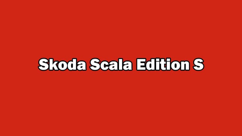 Skoda Scala Edition S Tanıtıldı