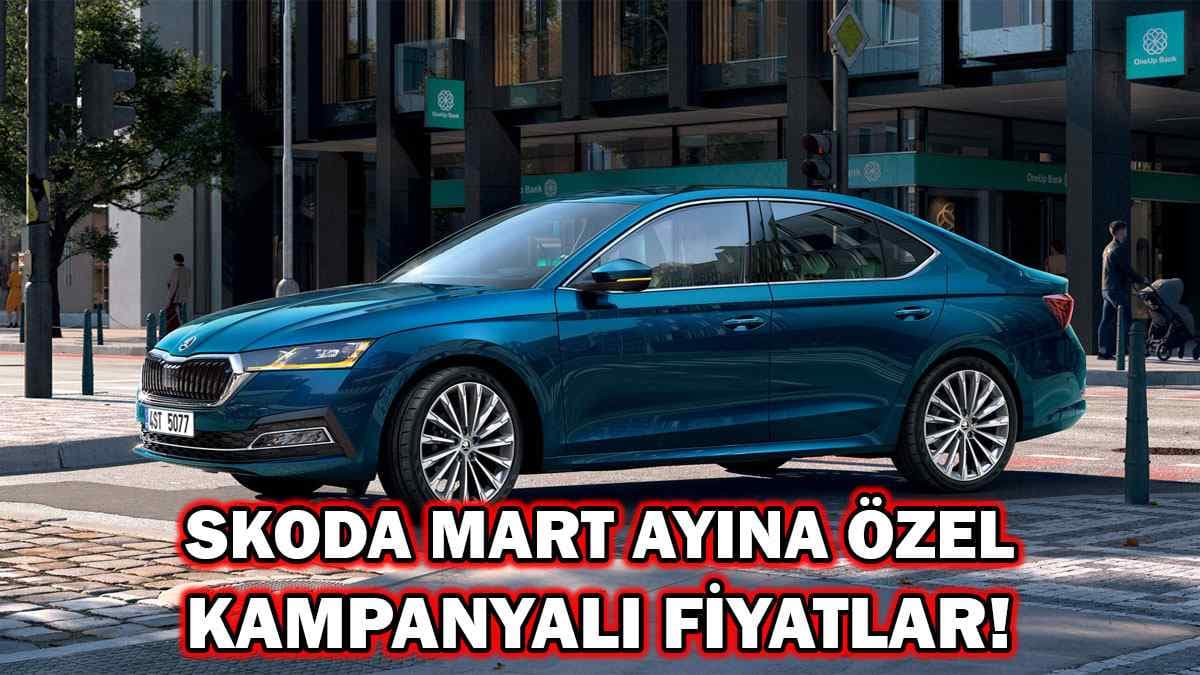 2021 Skoda Mart Ayına Özel Kampanyalı Fiyat Listesi