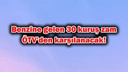 Benzine Gelen 30 Kuruş Zam Ötv'den Karşılanacak!