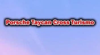 Porsche Taycan Cross Turismo 4 Farklı Versiyonu ile Tanıtıldı!