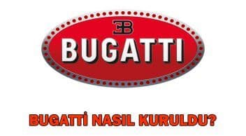 Bugatti’nin Kuruluş Hikayesi! Ettore Bugatti Kimdir?