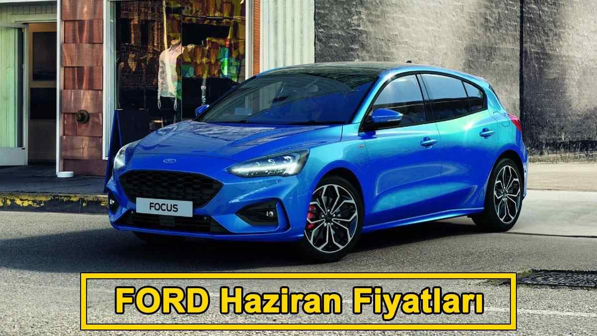 Ford Haziran 2021 Fiyat Listesi