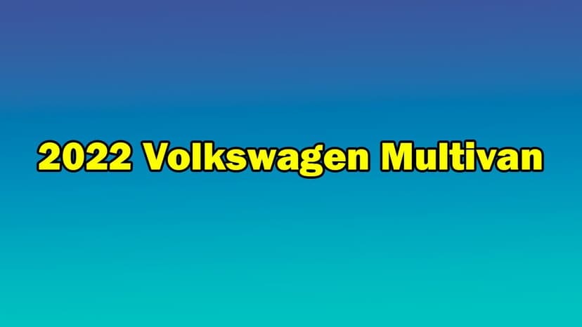 Yeni 2022 Volkswagen Multivan Tanıtıldı