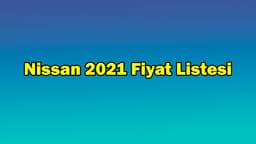 Nissan Haziran 2021 Fiyat Listesi