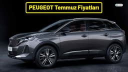 Peugeot Temmuz 2021 Fiyat Listesi