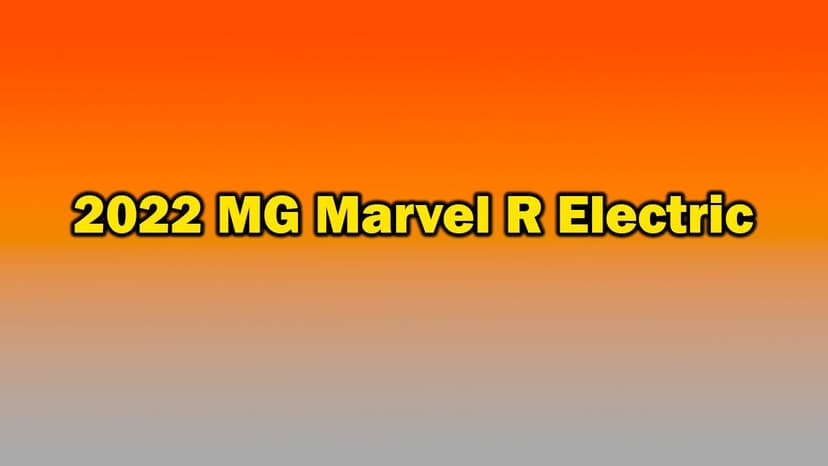 Yeni 2022 Mg Marvel R Electric Özellikleri