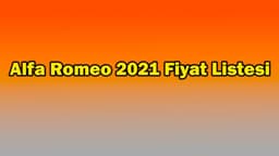 Alfa Romeo Ağustos 2021 Fiyat Listesi