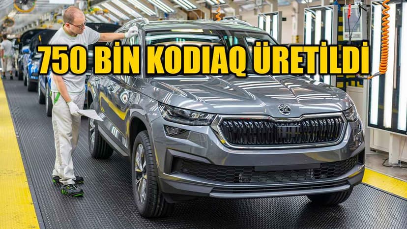 Skoda, 750 Bininci Kodiaq Üretimini Gerçekleştirdi