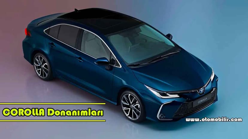 Toyota Corolla Donanım Paketleri Arasında ne Farklar Var?