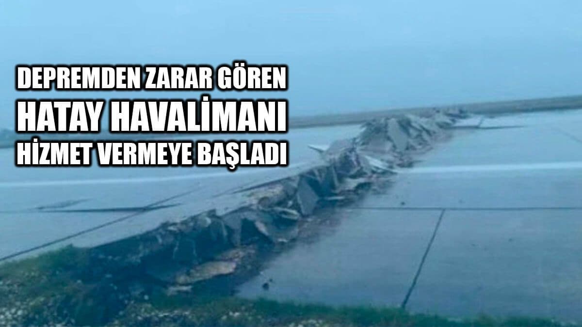 Hatay Havalimanı Yeniden Hizmet Vermeye Başladı