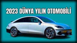 2023 Dünya Yılın Otomobili Ödüllerinin Kazananları Belli Oldu