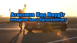 Aracımın Kaç Beygir Olduğunu Nasıl Öğrenirim?