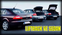Liftback ve Sedan Otomobiller Arasındaki Fark