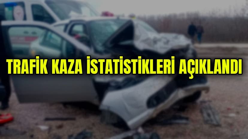 2022 Yılı Trafik Kaza İstatistikleri Açıklandı