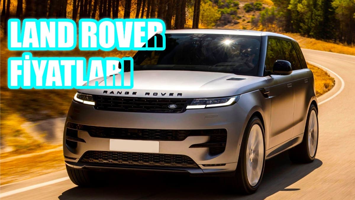 Land Rover Mayıs 2023 Fiyat Listesi Açıklandı
