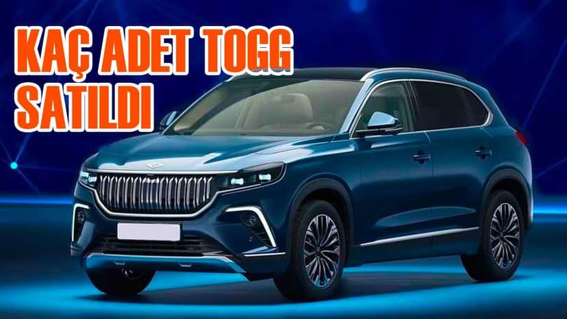 Kaç Adet Togg T10X Satıldığı Açıklandı