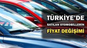 Otomobillerdeki Kur Zammı: Türkiye’de Satılan 871 Aracın Fiyat Değişimi