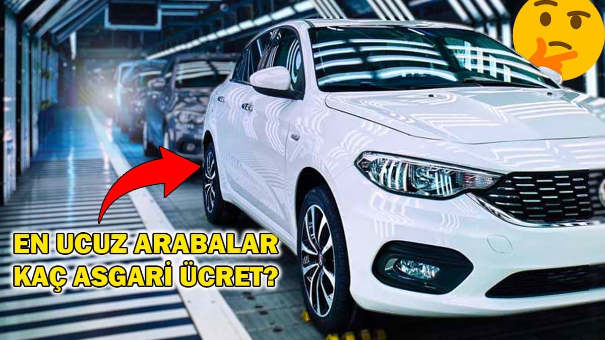 Türkiye’de Satılan En Ucuz Otomobiller Kaç Asgari Ücretle Alınabiliyor?