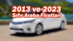 Video: 2013 ve 2023 Sıfır Araba Fiyatları!