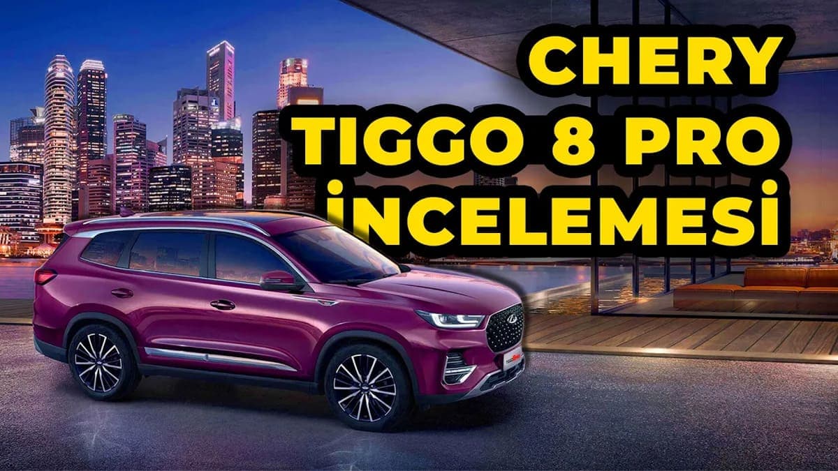 2023 Chery Tiggo 8 Pro İncelemesi: Özellikleri ve Fiyatı