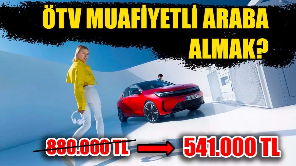 Ötv Muafiyetli Araba Fiyatları – Ötv Muafiyetli Araç Nasıl Alınır?