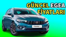 Fiat Aralık 2023 Fiyat Listesi: Türkiye'de Satılan Egea Modelleri ve Fiyatları