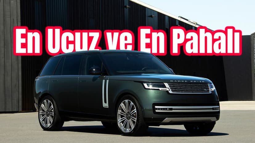 En Ucuz ve En Pahalı Land Rover Modelinin Fiyatı: Land Rover 2023 Fiyat Listesi