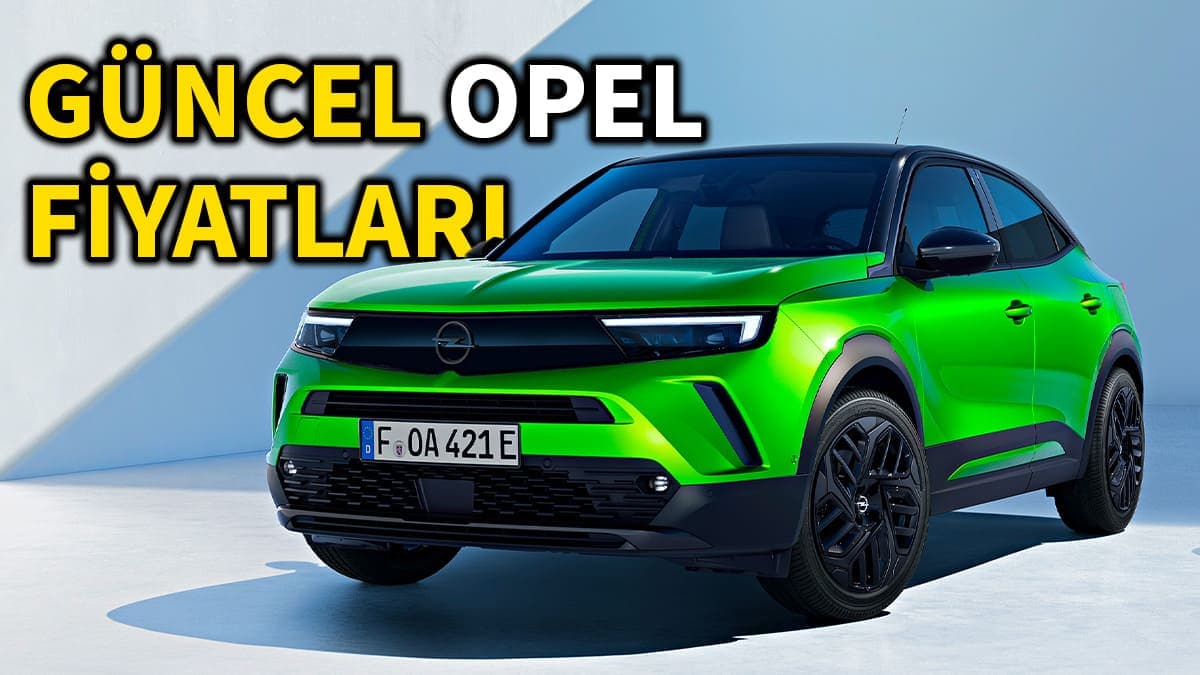 Opel Aralık 2023 Fiyat Listesi: Türkiye’de Satılan Opel Modelleri