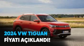 2024 Volkswagen Tiguan Fiyatı Açıklandı