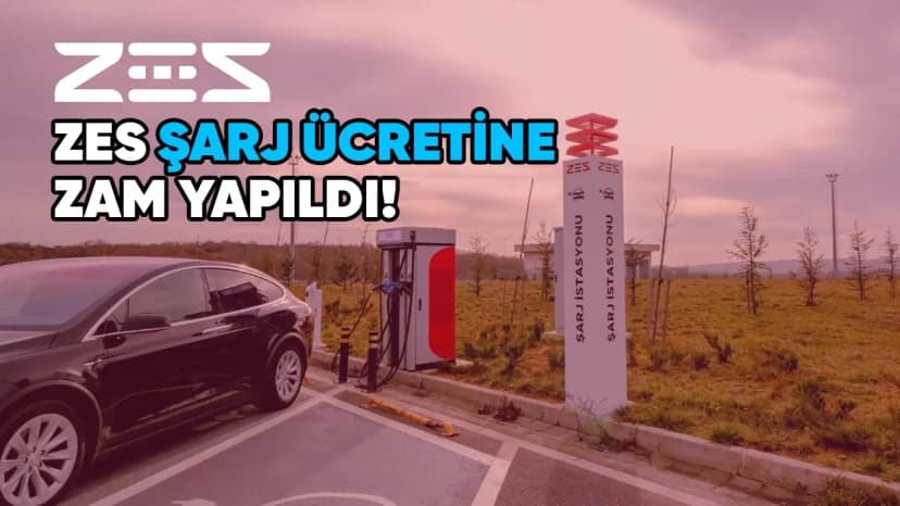 Zes Elektrikli Araç Şarj İstasyonlarında %25 Zam Yapıldı!