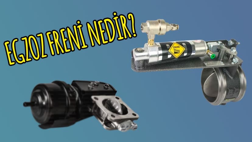 Egzoz Freni Nedir? Nasıl Çalışır?