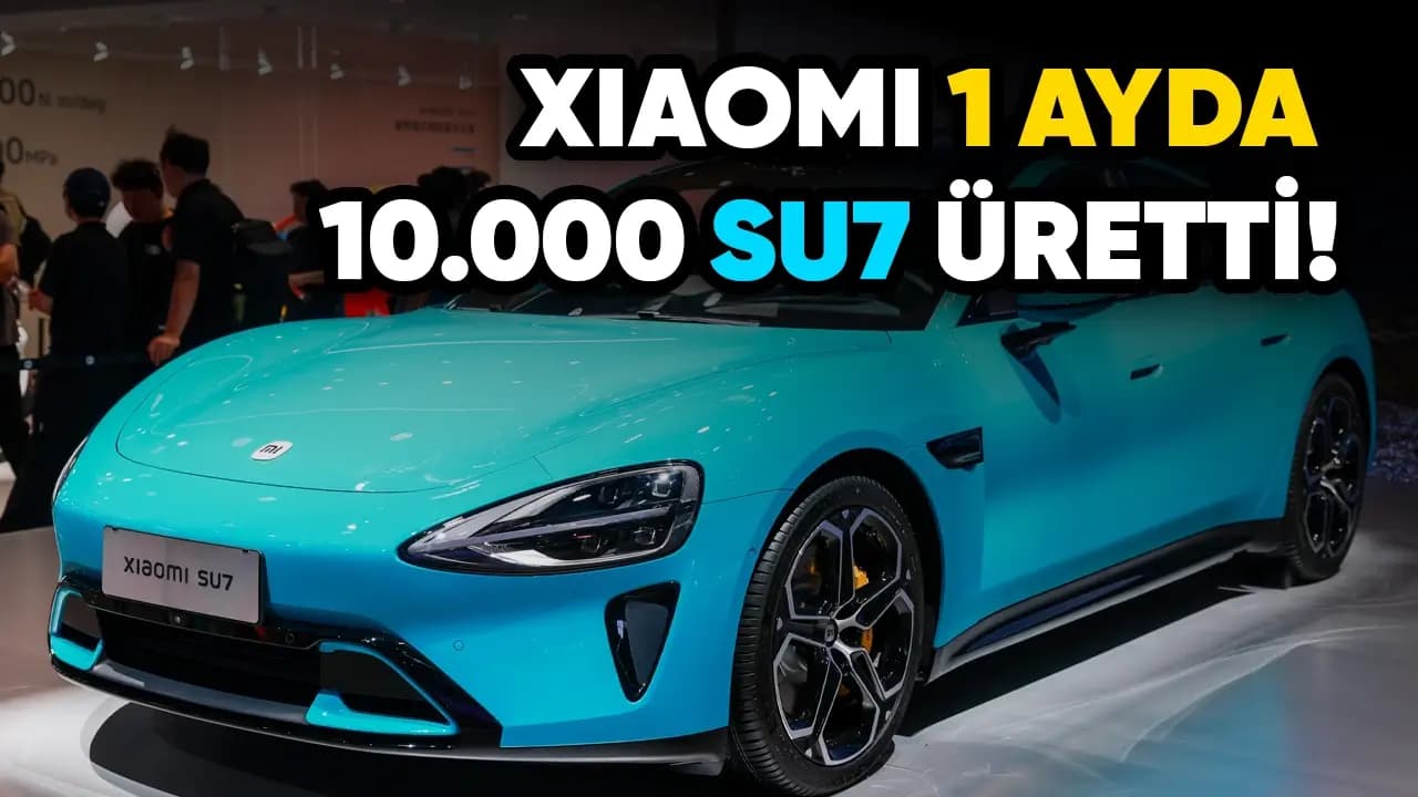 Xiaomi bir Ayda 10000 Adet Su7 Modeli Üretti!