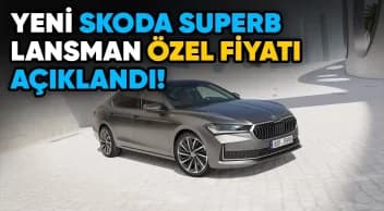 Yeni Skoda Superb Lansman Özel Fiyatı Açıklandı!