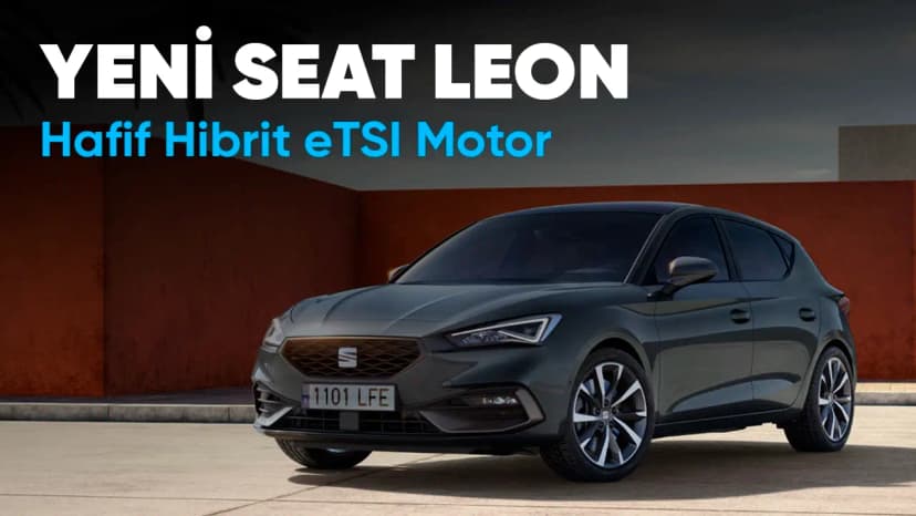 Yenilenen Seat Leon ve Yeni Motor Seçenekleri